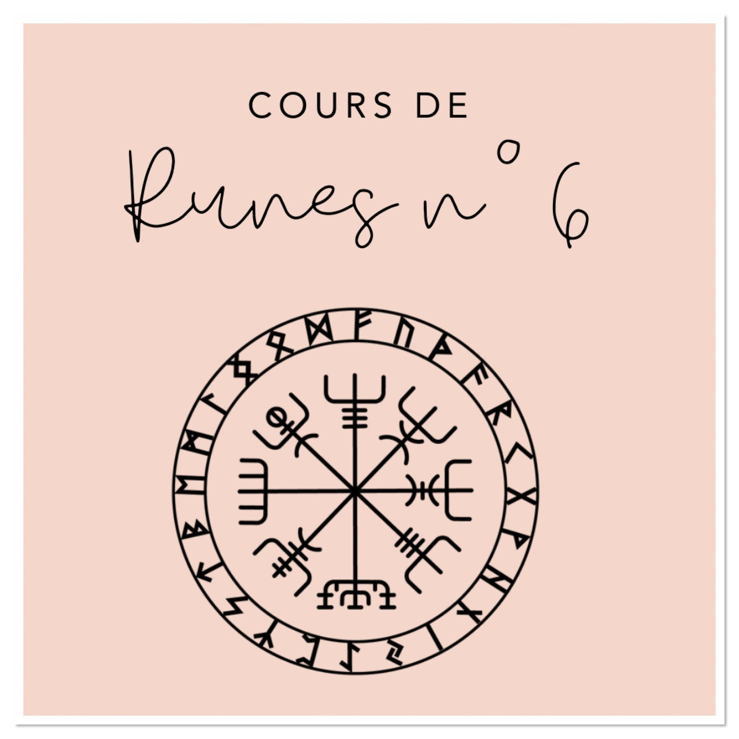 Cours de Runes n°6