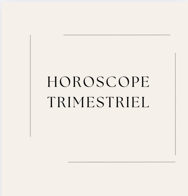 Votre horoscope trimestriel